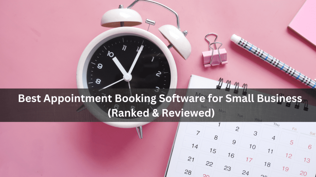 Best Appointment Software For Small Business Ranked Reviewed