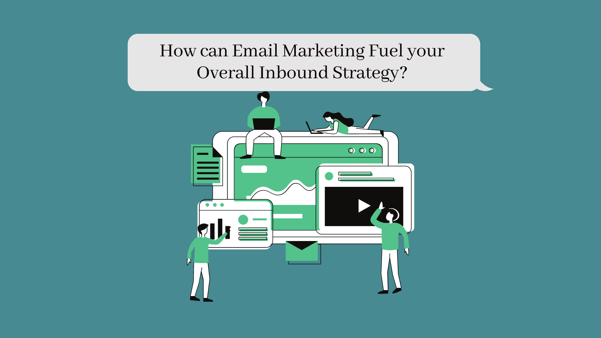 How can Email Marketing Fuel your Overall Inbound Strategy?