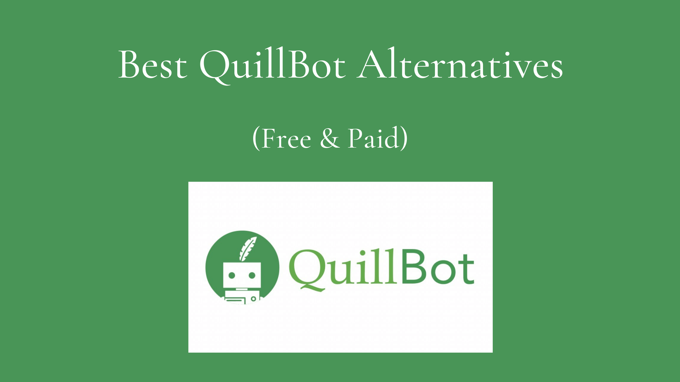 5+ Best QuillBot Alternatives Of 2023 (Free & Paid) - TechnicalSphere