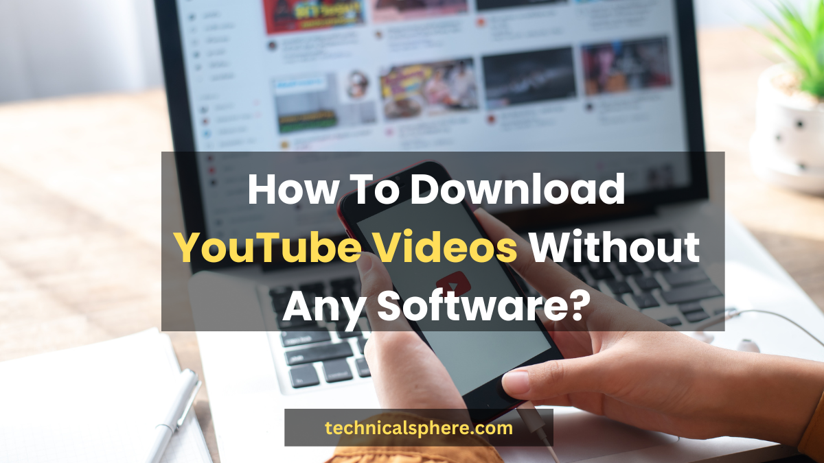 How To Download YouTube Videos Without Any Software